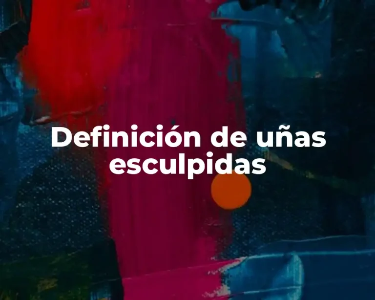Definición de uñas esculpidas