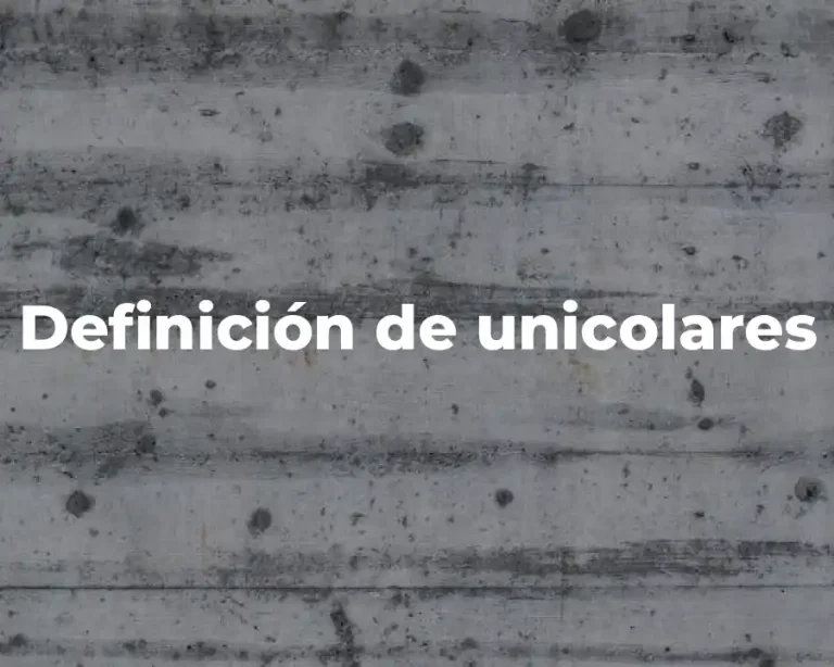 Definición de unicolares