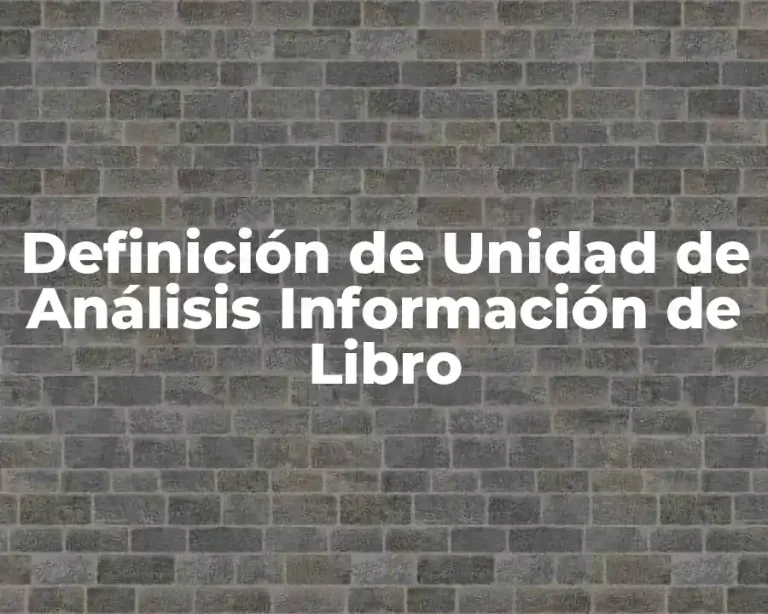 Definición de Unidad de Análisis Información de Libro