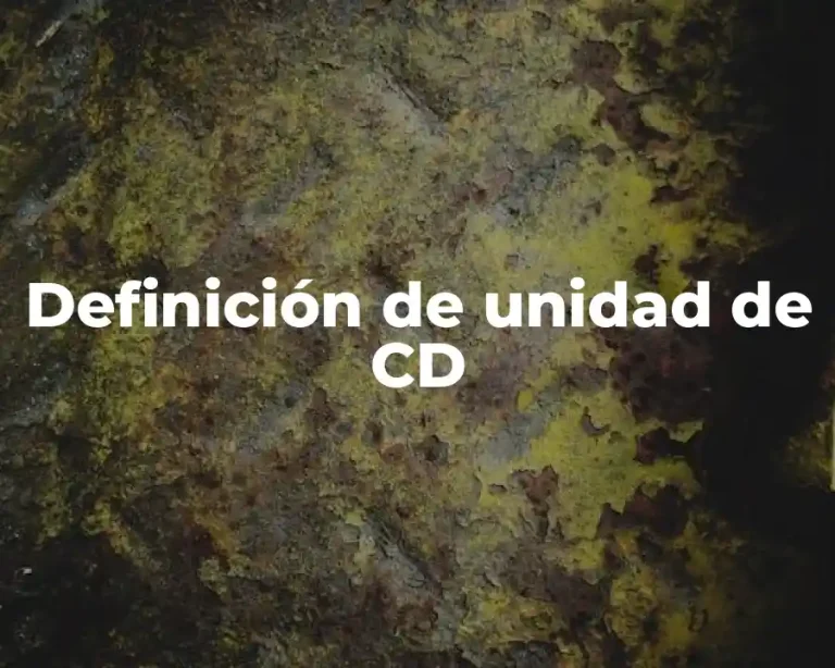 Definición de unidad de CD