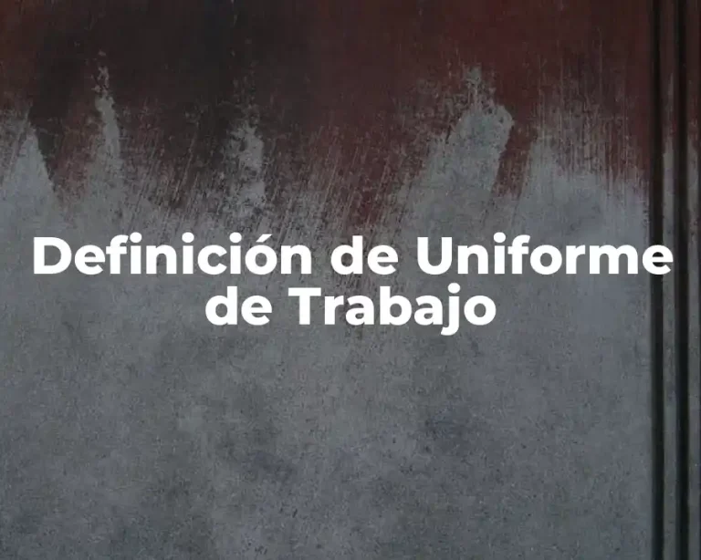 Definición de Uniforme de Trabajo