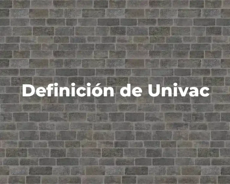 Definición de Univac