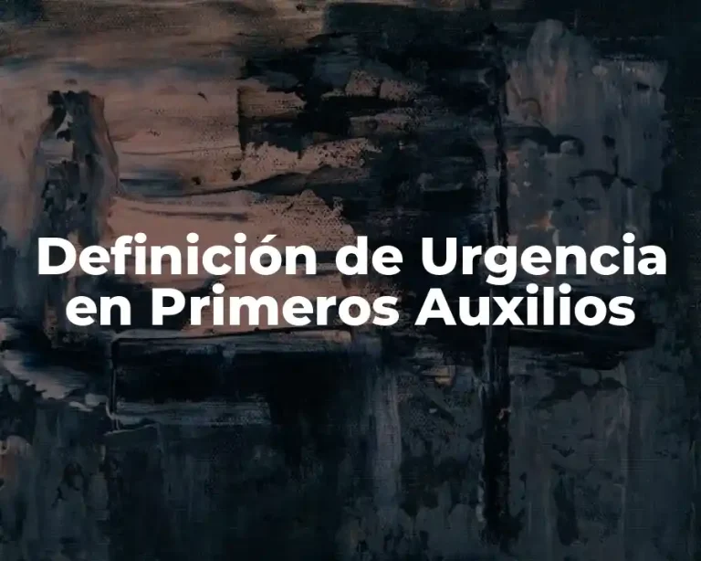Definición de Urgencia en Primeros Auxilios