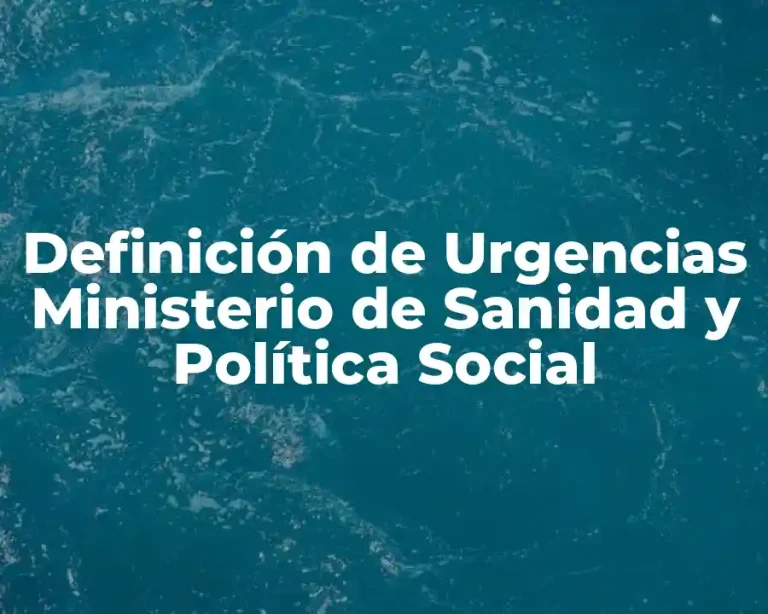 Definición de Urgencias Ministerio de Sanidad y Política Social