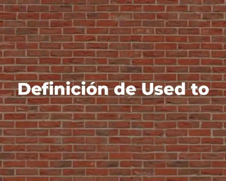 Definición de Used to