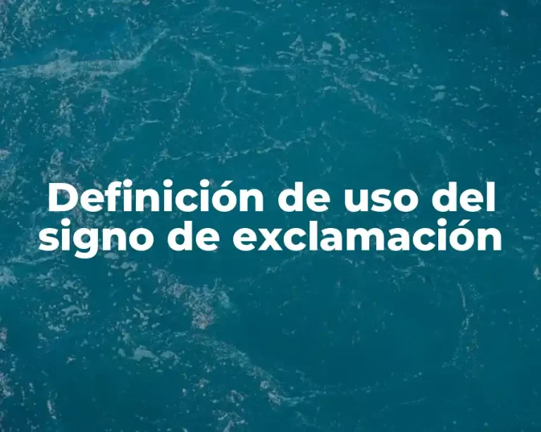 Definición de uso del signo de exclamación