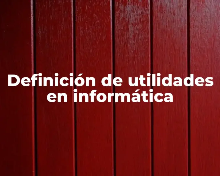 Definición de utilidades en informática
