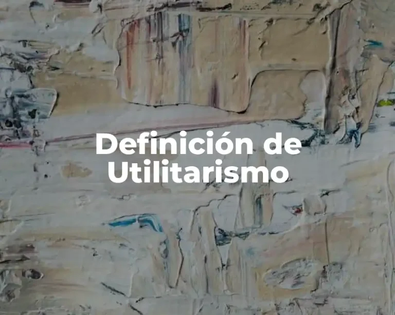 Definición de Utilitarismo