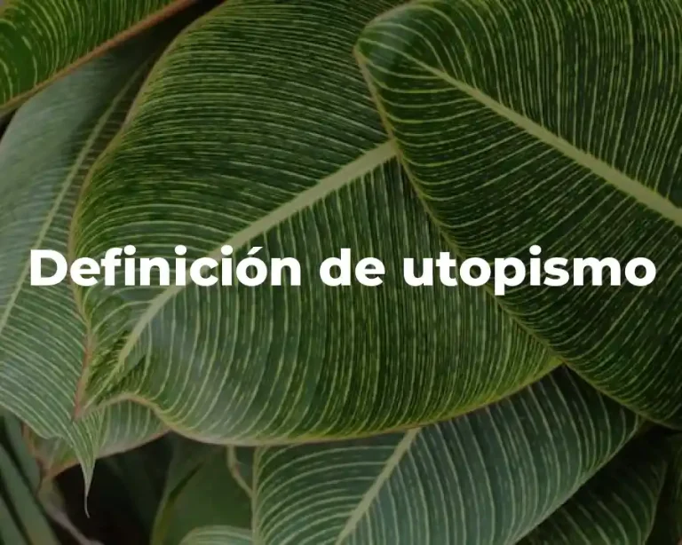 Definición de utopismo