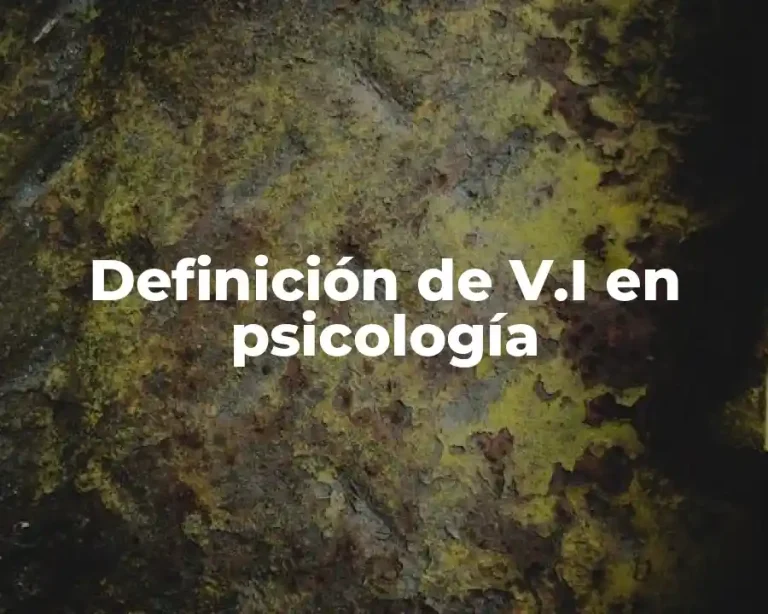 Definición de V.I en psicología