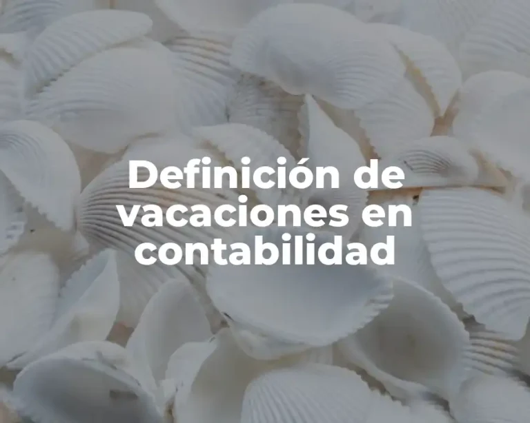 Definición de vacaciones en contabilidad