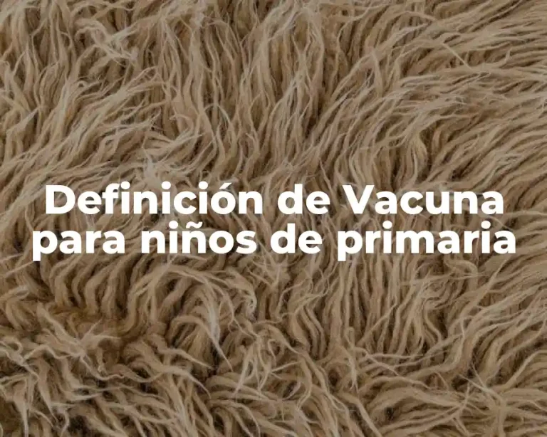 Definición de Vacuna para niños de primaria