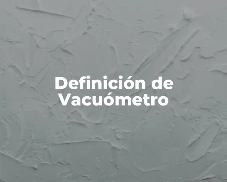 Definición de Vacuómetro