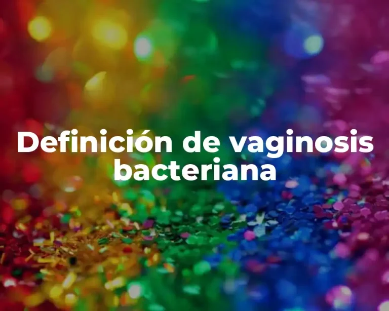 Definición de vaginosis bacteriana