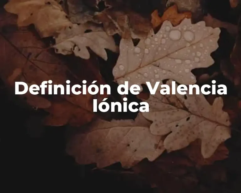 Definición de Valencia Iónica