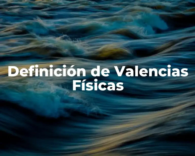 Definición de Valencias Físicas