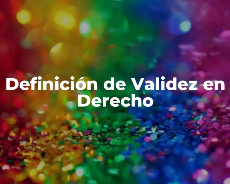 Definición de Validez en Derecho