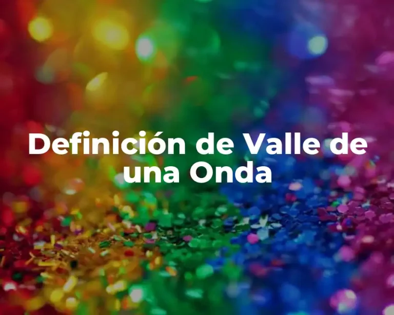 Definición de Valle de una Onda