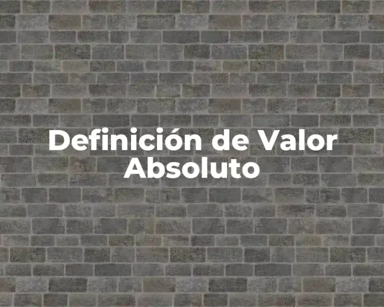 Definición de Valor Absoluto