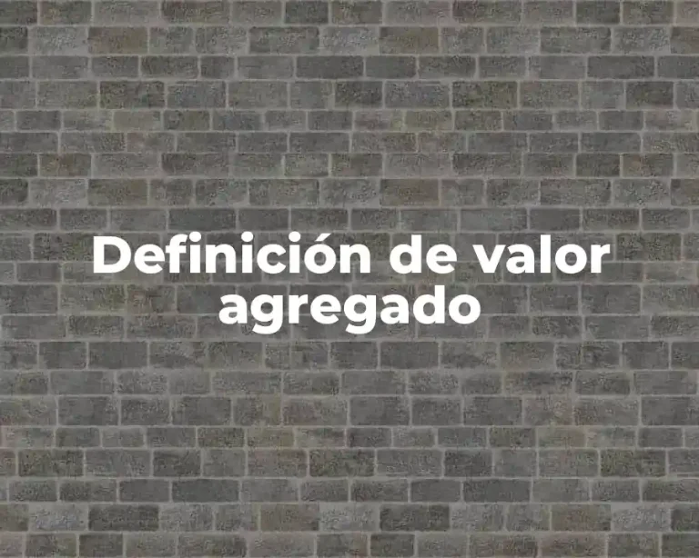 Definición de valor agregado