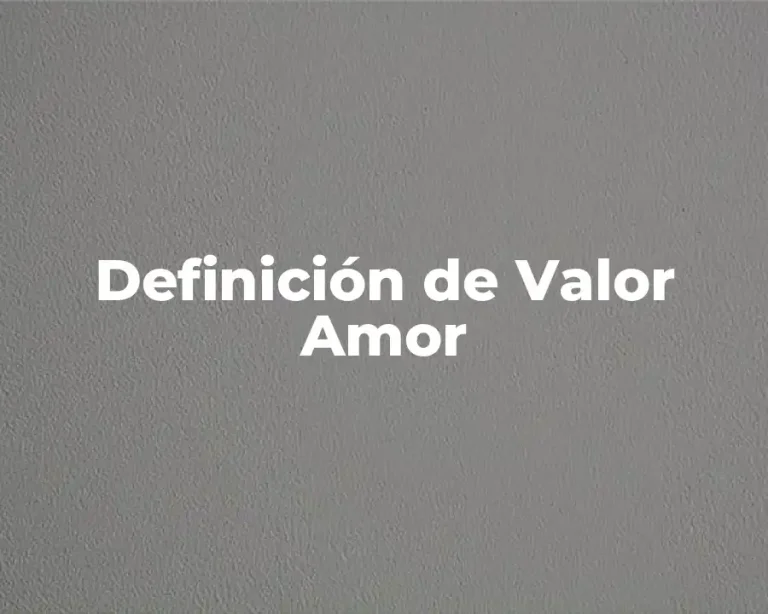 Definición de Valor Amor