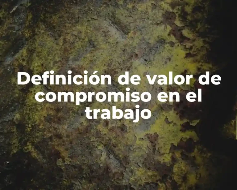 Definición de valor de compromiso en el trabajo