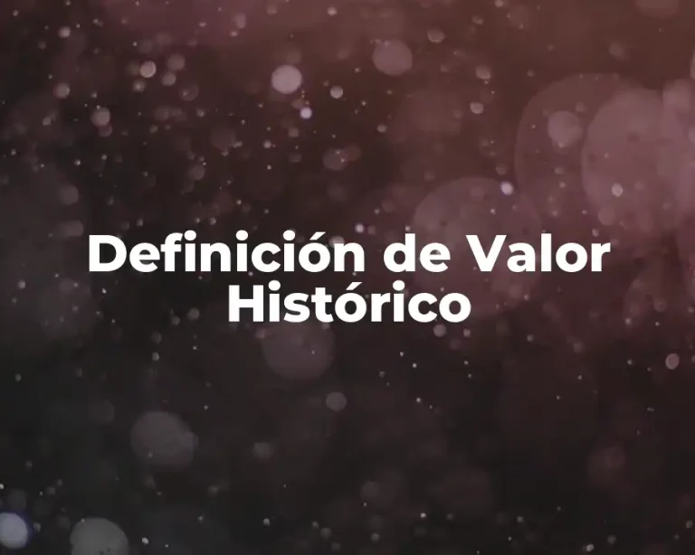Definición de Valor Histórico
