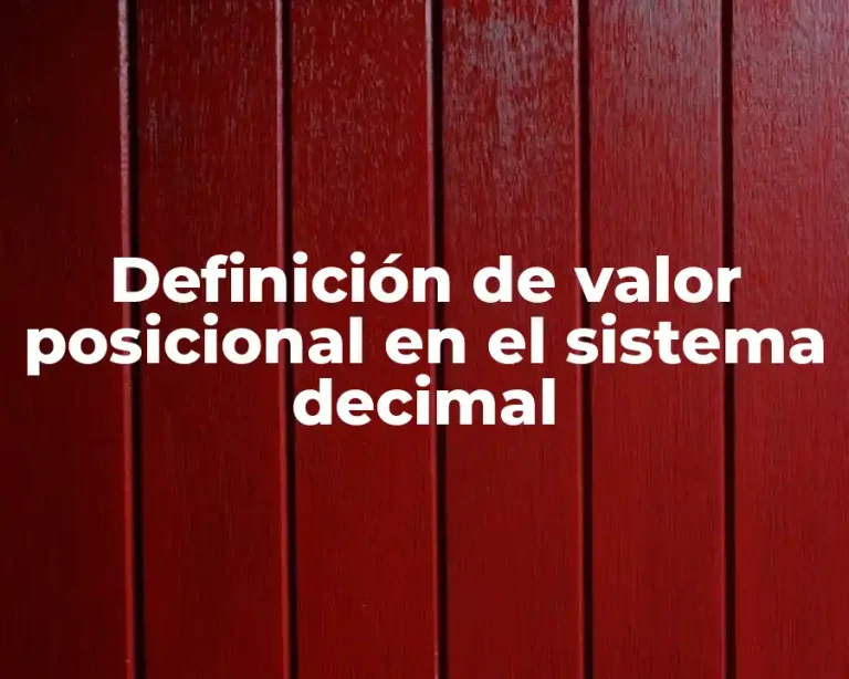 Definición de valor posicional en el sistema decimal