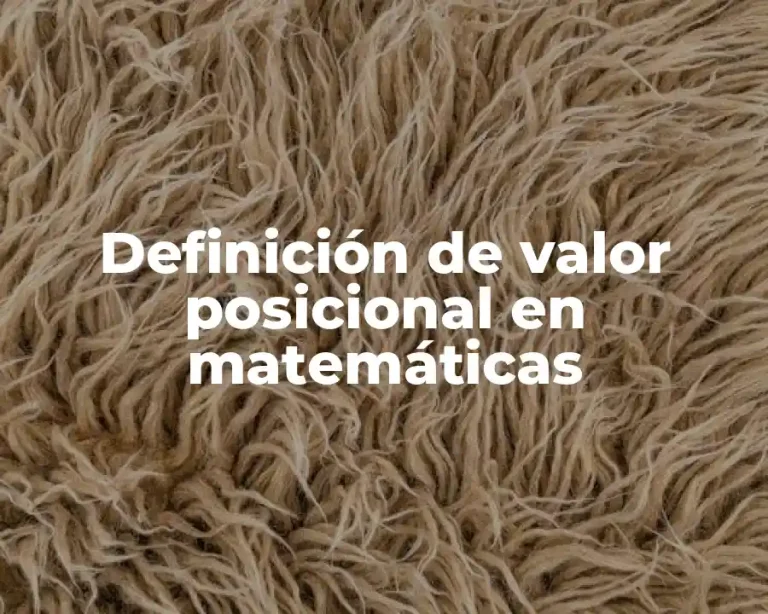 Definición de valor posicional en matemáticas