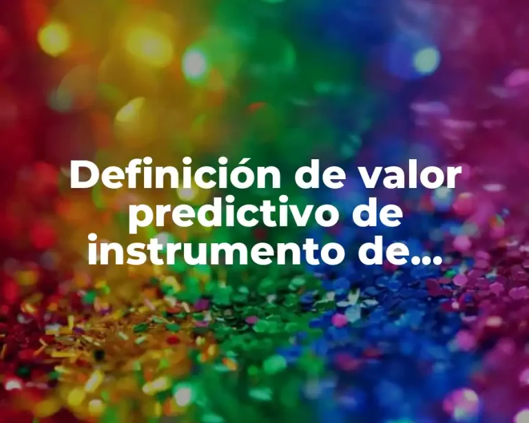 Definición de valor predictivo de instrumento de medicion
