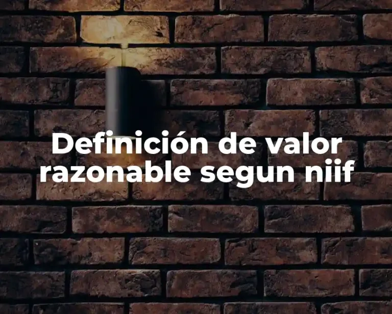 Definición de valor razonable segun niif