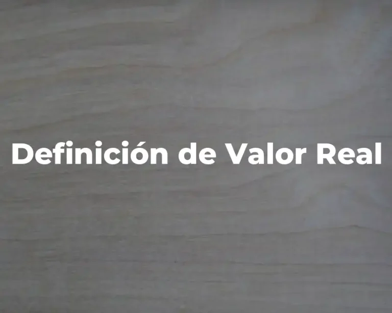 Definición de Valor Real