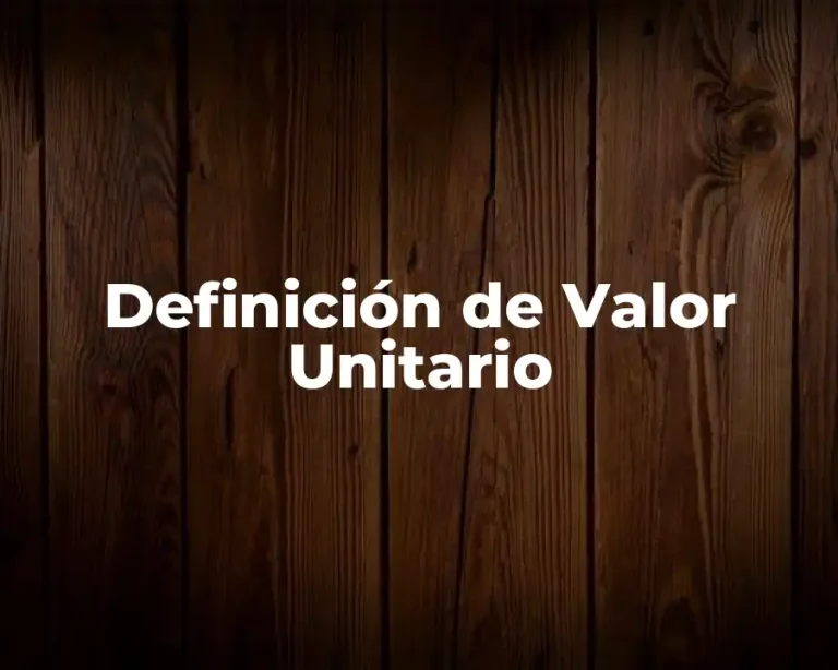 Definición de Valor Unitario