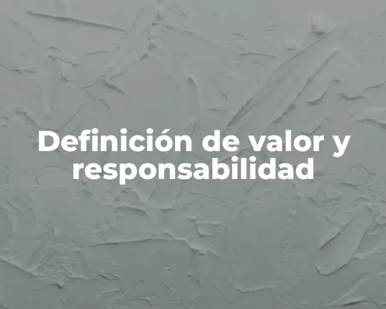 Definición de valor y responsabilidad