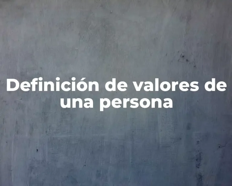 Definición de valores de una persona