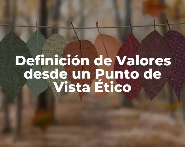 Definición de Valores desde un Punto de Vista Ético