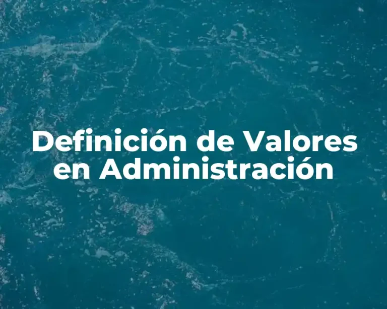 Definición de Valores en Administración