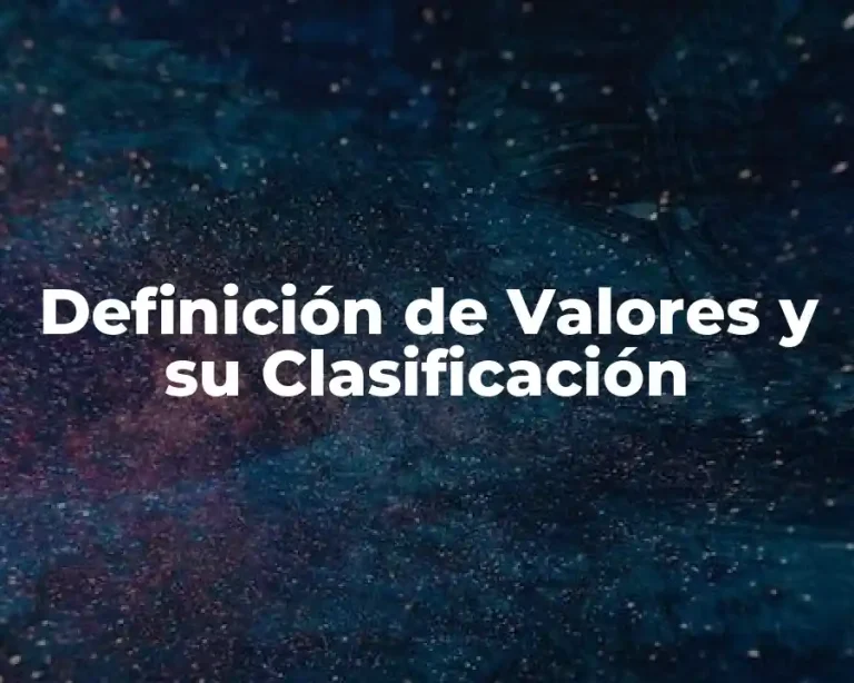 Definición de Valores y su Clasificación