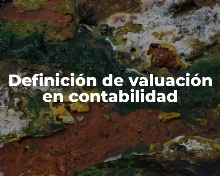 Definición de valuación en contabilidad