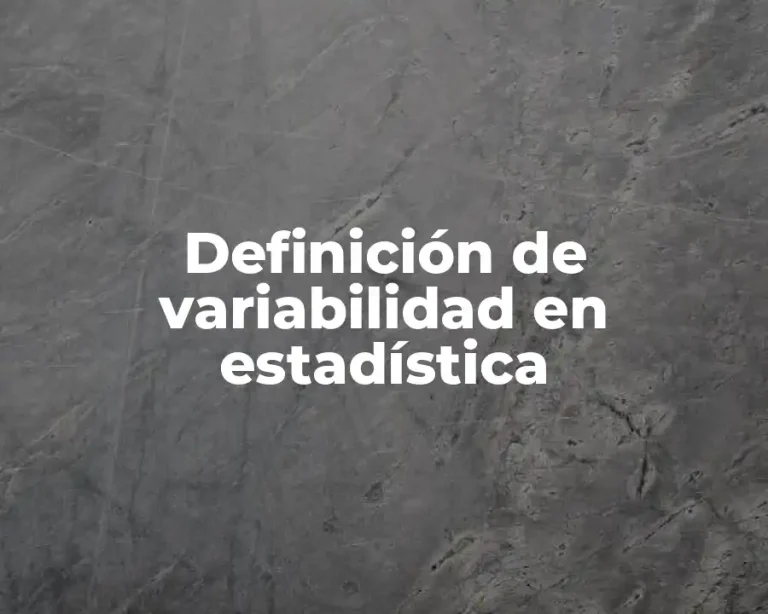 Definición de variabilidad en estadística