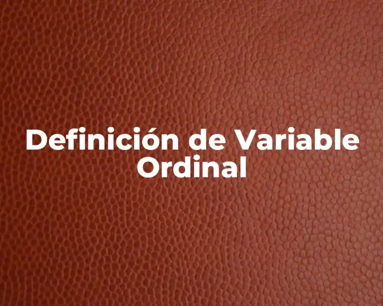 Definición de Variable Ordinal