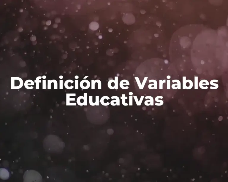 Definición de Variables Educativas