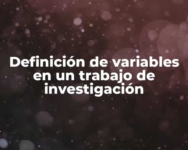 Definición de variables en un trabajo de investigación