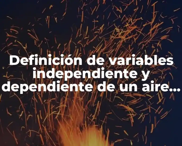 Definición de variables independiente y dependiente de un aire acondicionado
