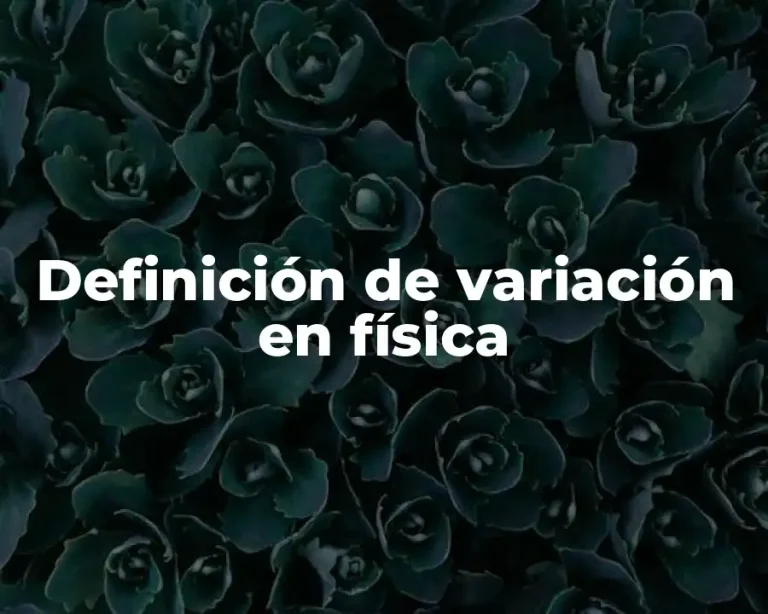 Definición de variación en física