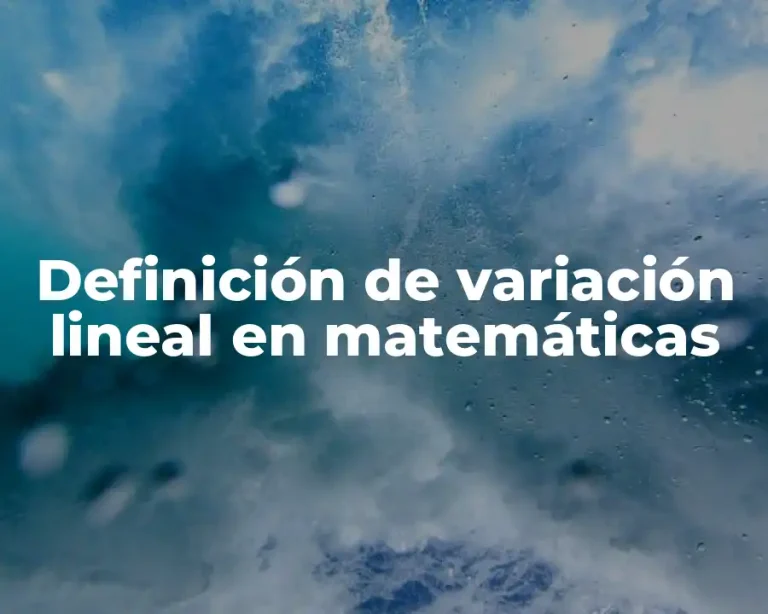 Definición de variación lineal en matemáticas