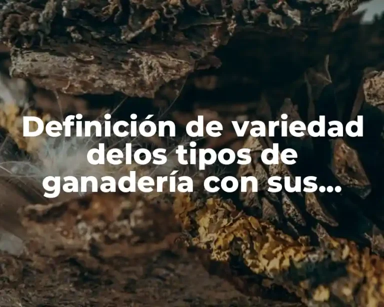 Definición de variedad delos tipos de ganadería con sus nombres