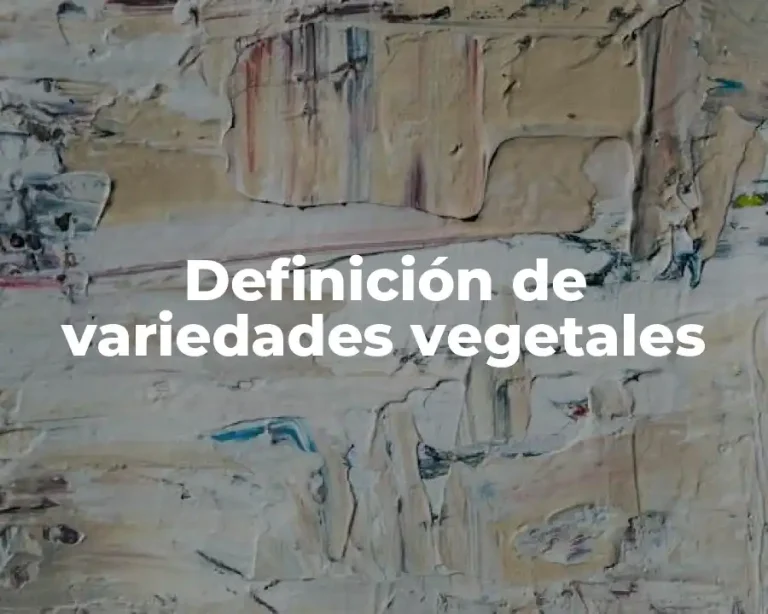 Definición de variedades vegetales