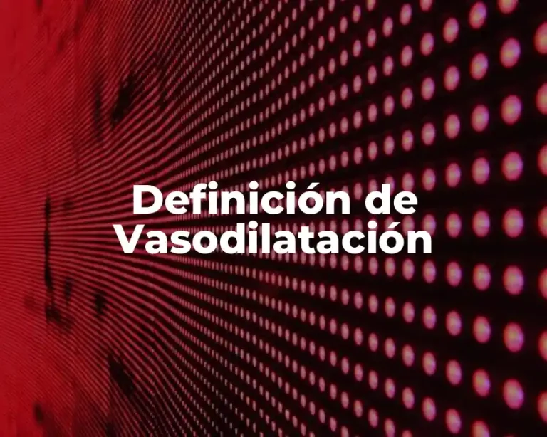 Definición de Vasodilatación