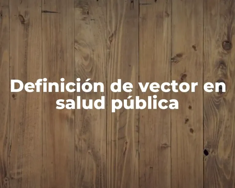 Definición de vector en salud pública